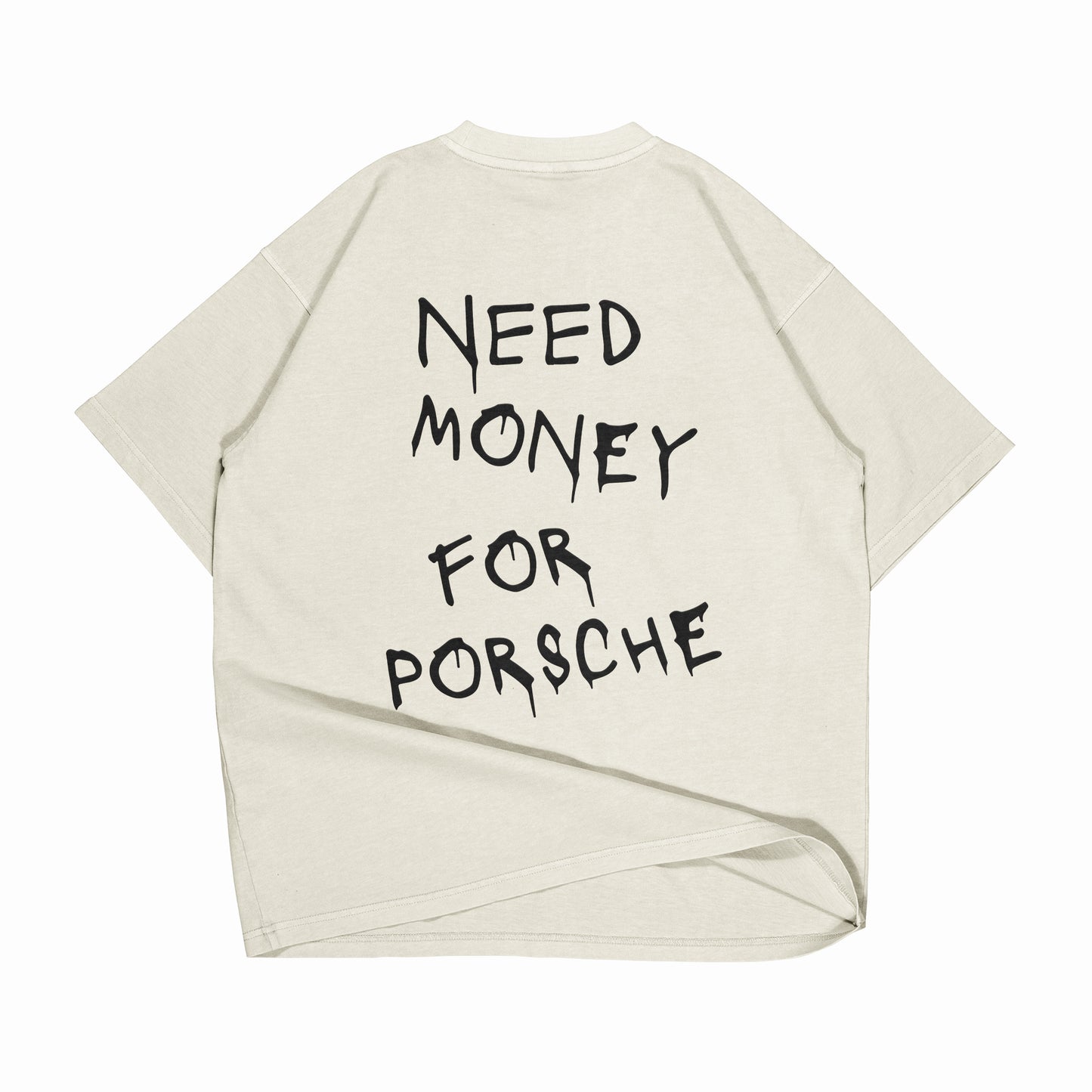 PLAYERA OVERSIZE “NEED MONEY FOR PORSCHE”